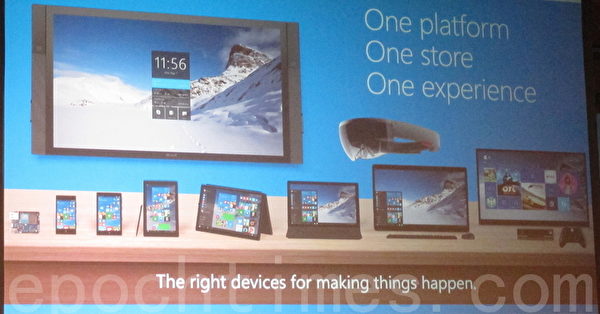 Windows 10可安装在所有的装置,从Xbox、桌上型电脑、笔记本电脑、智能手机以及平板电脑等,提供用户相容的体验 。(钟元/大纪元) Windows 10可安装在所有的装置,从Xbox、桌上型电脑、笔记本电脑、智能手机以及平板电脑等,提供用户相容的体验 。(钟元/大纪元)