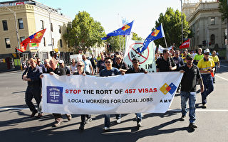 針對457工作簽證，澳洲的工會曾組織工人上街抗議遊行。 (Robert Cianflone/Getty Images)
