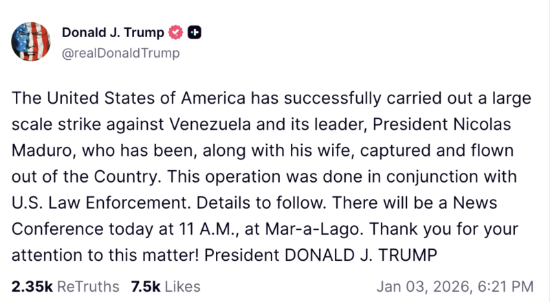 美國總統川普週六（3日）證實，美軍對委內瑞拉發動空襲，委內瑞拉總統馬杜羅及妻子已被逮捕。（來自真相傳媒川普帳號）
